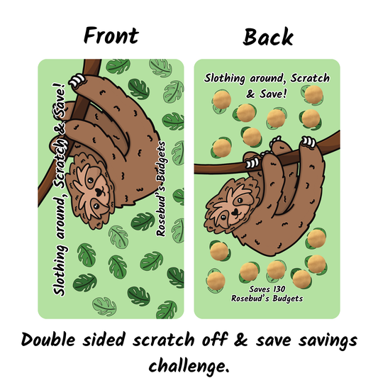 Slothing around, scratch & save!